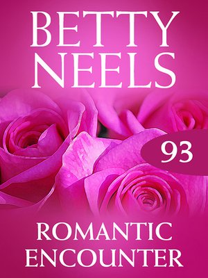 cover image of Romantic Encounter (Betty Neels Collection)
